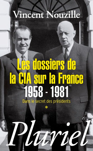 Les dossiers de la CIA sur la France 1958-1981