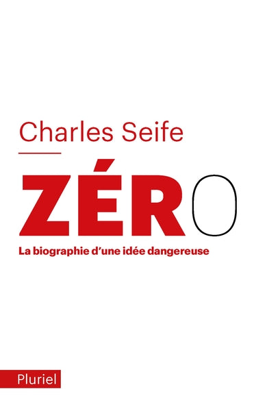 Zéro: La biographie d'une idée dangereuse