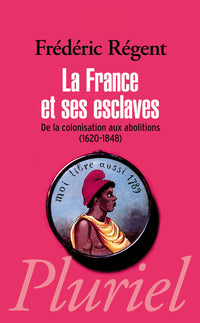 La France et ses esclaves