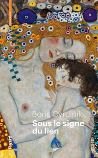 Sous le signe du lien: Une histoire naturelle de l'attachement