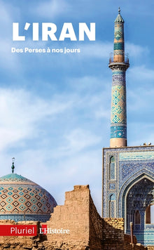 L'Iran: Des perses à nos jours