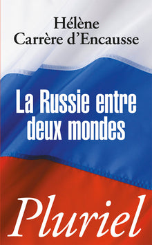 La Russie entre deux mondes