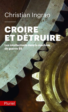 croire et détruire