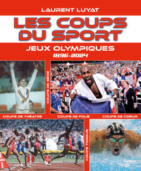 Les coups du sport - Jeux Olympiques 1896 - 2024