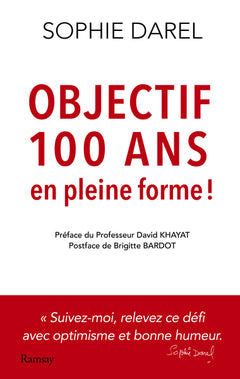 Objectif 100 ans et en pleine forme !