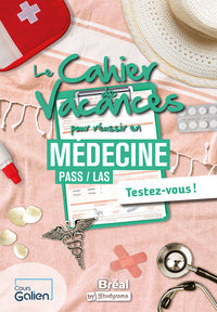 Le cahier de vacances pour réussir en médecine