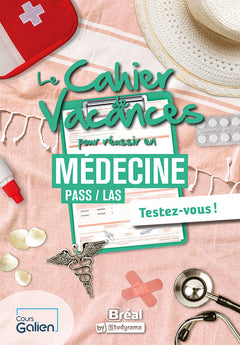 Le cahier de vacances pour réussir en médecine