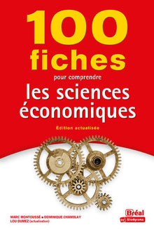 100 fiches pour comprendre les sciences économiques