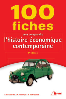 100 fiches pour comprendre l’histoire économique contemporaine