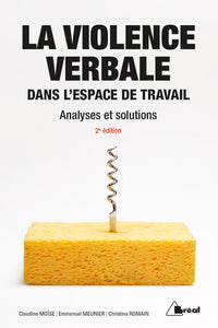 La violence verbale dans l'espace de travail: Analyses et solutions