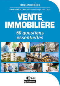 Vente immobilière: 50 questions essentielles