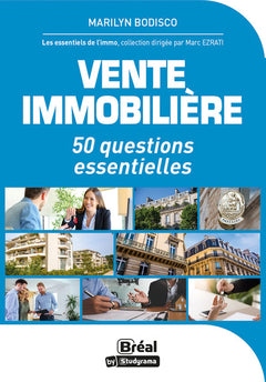 Vente immobilière: 50 questions essentielles