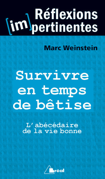 Survivre en temps de bétises