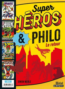 Super-héros & philo : Le retour