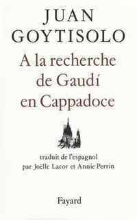 A la recherche de Gaudí en Cappadoce