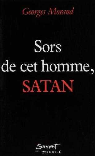 Sors de cet homme, Satan