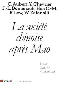 La société chinoise après Mao. Entre autorité et modernité