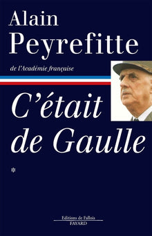 C'était de Gaulle - tome I