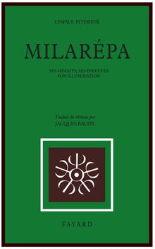 Milarépa, ses méfaits, ses épreuves, son illumination