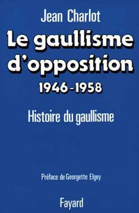Le gaullisme d'opposition
