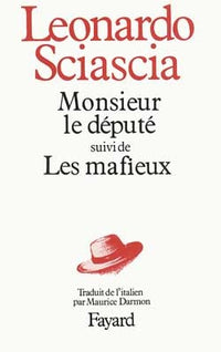 Monsieur le député, suivi de Les Mafieux