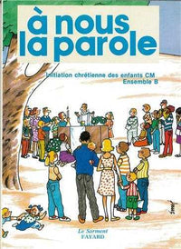 Initiation chrétienne des enfants CM, ensemble B, CM2