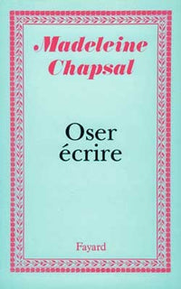 Oser écrire