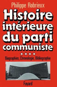 Histoire intérieure du parti communiste 1920-1982, tome 4
