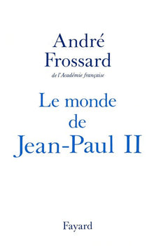 Le monde de Jean-Paul II