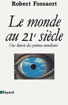 Le Monde au XXIe siècle: Une théorie des systèmes mondiaux