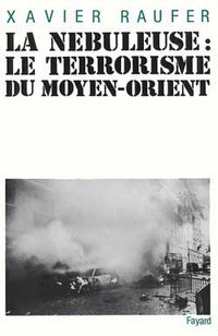 La Nébuleuse: Terrorisme du Moyen-Orient