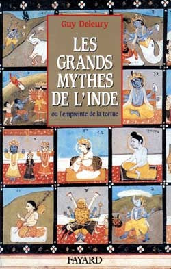 Les grands mythes de l'Inde ou l'empreinte de la tortue