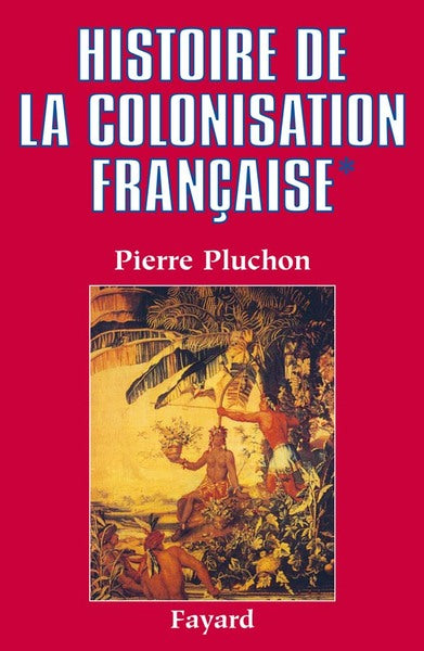 Histoire de la colonisation française, tome 1