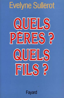 Quels pères ? quels fils ?