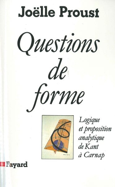Questions de forme, logique et proposition analytique de Kant à Carnap
