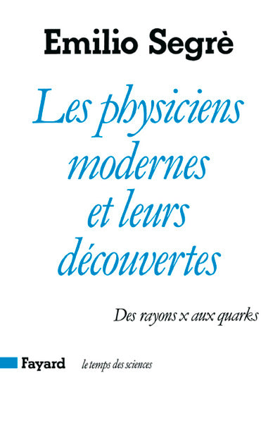 Les physiciens modernes et leurs découvertes