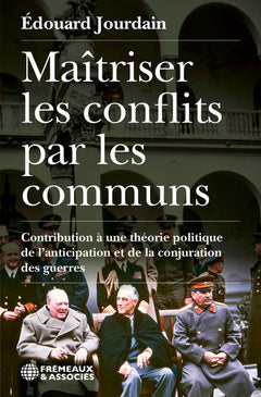 MAÎTRISER LES CONFLITS PAR LES COMMUNS