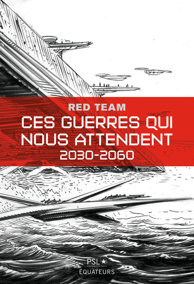 Ces guerres qui nous attendent (2030-2060)