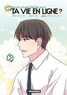 Qu'est-ce qui cloche avec ta vie en ligne ? T03