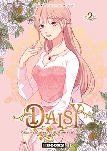 Daisy - Comment devenir la fiancée du Duc T02