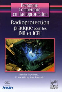 Radioprotection pratique INB & ICPE