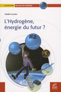 Hydrogène, énergie du futur ?