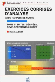 Exercices corrigés d'analyse - Tome I : Suites, dérivées