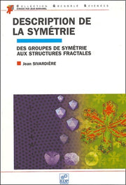 Description de la symétrie des groupes de symétrie aux structures fractales