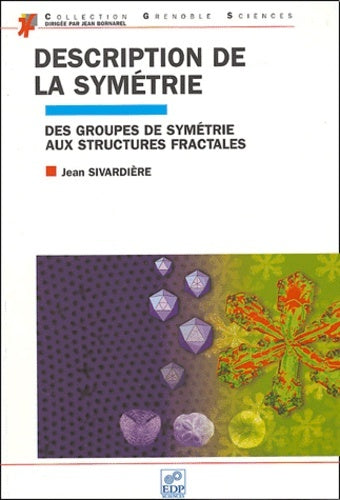 Description de la symétrie des groupes de symétrie aux structures fractales