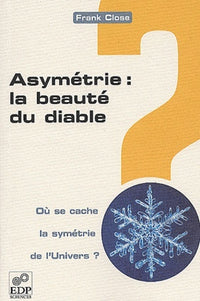 Asymétrie, la beauté du diable ?