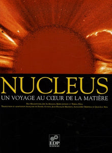 Nucleus un voyage au coeur de la matière