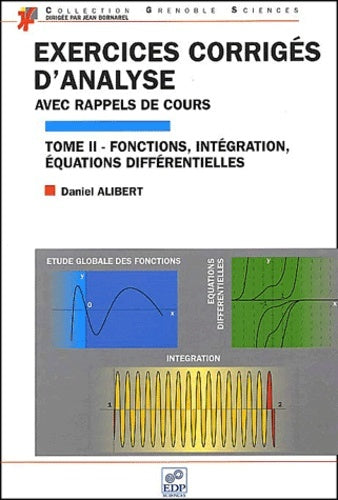 Exercices corrigés d'analyse - Tome II : Fonctions, Intégrations