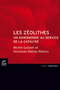 Les zéolithes, un nanomonde au service de la catalyse