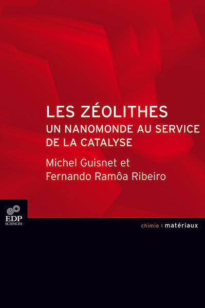 Les zéolithes, un nanomonde au service de la catalyse